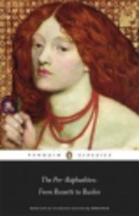 The Pre-Raphaelites. From Rossetti to Ruskin
