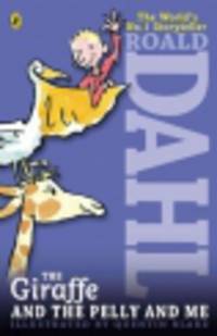 The Giraffe and the Pelly and Me