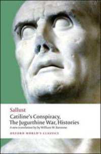 Catiline's Conspiracy, The Jugurthine War, Histories / О заговоре Катилины. Югуртинская война. История