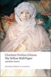 The Yellow Wall-paper and Other Stories