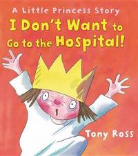 I Don't Want to Go to the Hospital