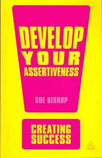 Develop Your Assertiveness