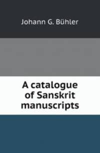 A catalogue of Sanskrit manuscripts