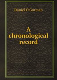 A chronological record