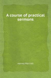 A course of practical sermons
