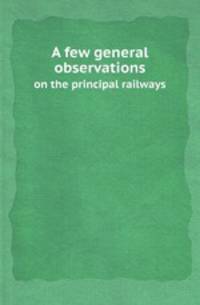 A few general observations. on the principal railways