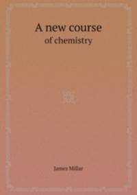 A new course. of chemistry