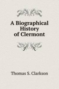A Biographical History of Clermont