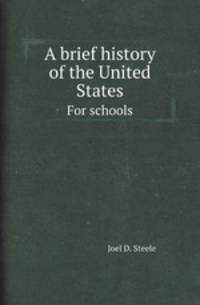A brief history of the United States. For schools