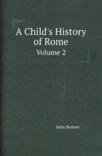 A Child`s History of Rome. Volume 2