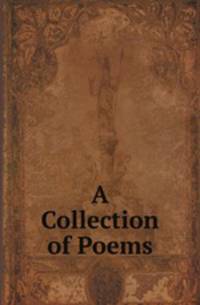 A Collection of Poems