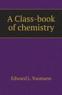 A Class-book of chemistry