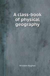 A class-book of physical geography