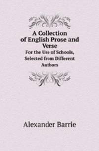 A Collection of English Prose and Verse. For the Use of Schools, Selected from Different Authors