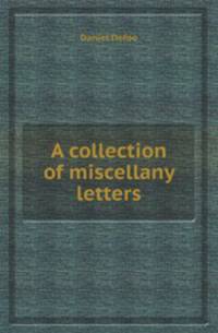 A collection of miscellany letters