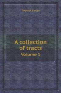 A collection of tracts. Volume 1