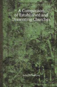 A Comparison of Established and Dissenting Churches
