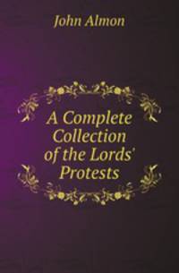 A Complete Collection of the Lords