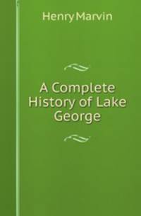 A Complete History of Lake George