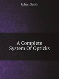 A Complete System Of Opticks