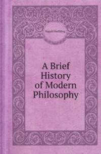 A Brief History of Modern Philosophy