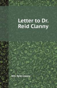 Letter to Dr. Reid Clanny