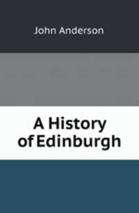A History of Edinburgh