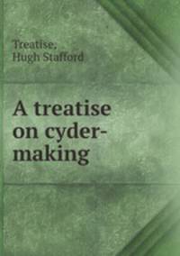 A treatise on cyder-making