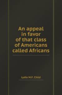An appeal in favor of that class of Americans called Africans