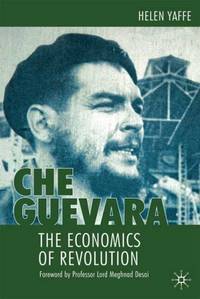 'Che' Guevara: The Economics of Revolution