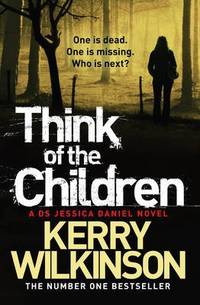Think of the Children: A DS Jessica Daniel Novel