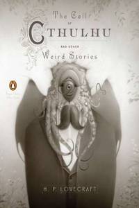 The Call of Cthulhu and Other Weird Stories