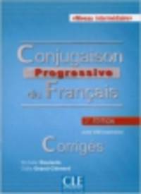 Conjugaison progressive du franсais Niveau intermediaire: Corriges