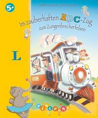 Im zauberhaften ABC-Zug zum Zungenbrecherfelsen