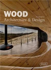 Wood: Architecture & Design