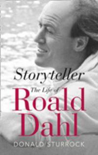 Storyteller: The Life of Roald Dahl