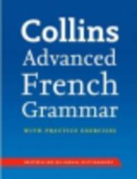 Collins Advanced French Grammar with Practice Exercises