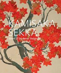 Kamisaka Sekka: Dawn of Modern Japanese Design