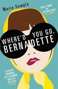 Where'd You Go, Bernadette?