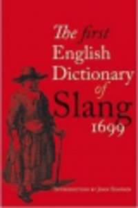 The First English Dictionary of Slang 1699