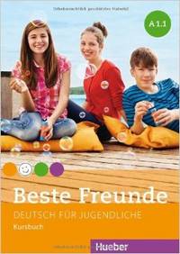 Beste Freunde. Deutsch fur jugendliche. A1.1. Kurkbuch