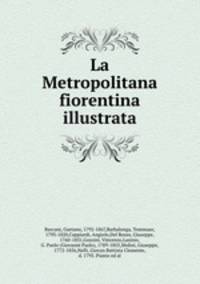 La Metropolitana fiorentina illustrata