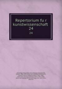 Repertorium fur kunstwissenschaft . 24