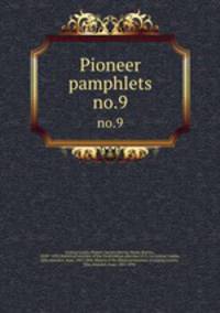 Pioneer pamphlets. no.9