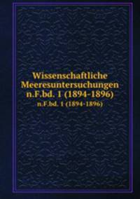 Wissenschaftliche Meeresuntersuchungen. n.F.bd. 1 (1894-1896)
