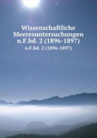 Wissenschaftliche Meeresuntersuchungen. n.F.bd. 2 (1896-1897)