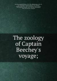 The zoology of Captain Beechey