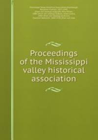 Proceedings of the Mississippi valley historical association