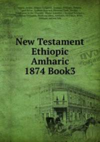 New Testament Ethiopic Amharic 1874 Book3