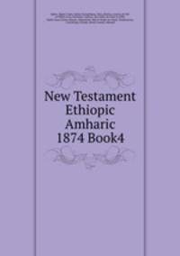 New Testament Ethiopic Amharic 1874 Book4